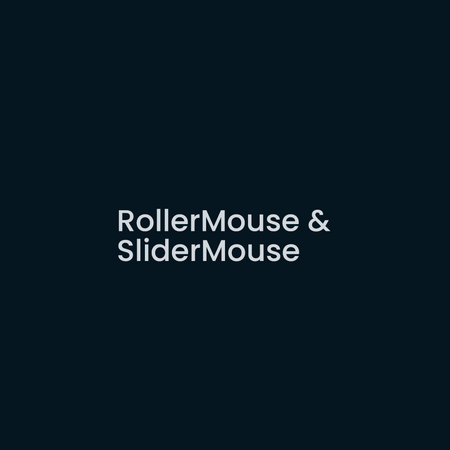 RollerMouse & SliderMouse